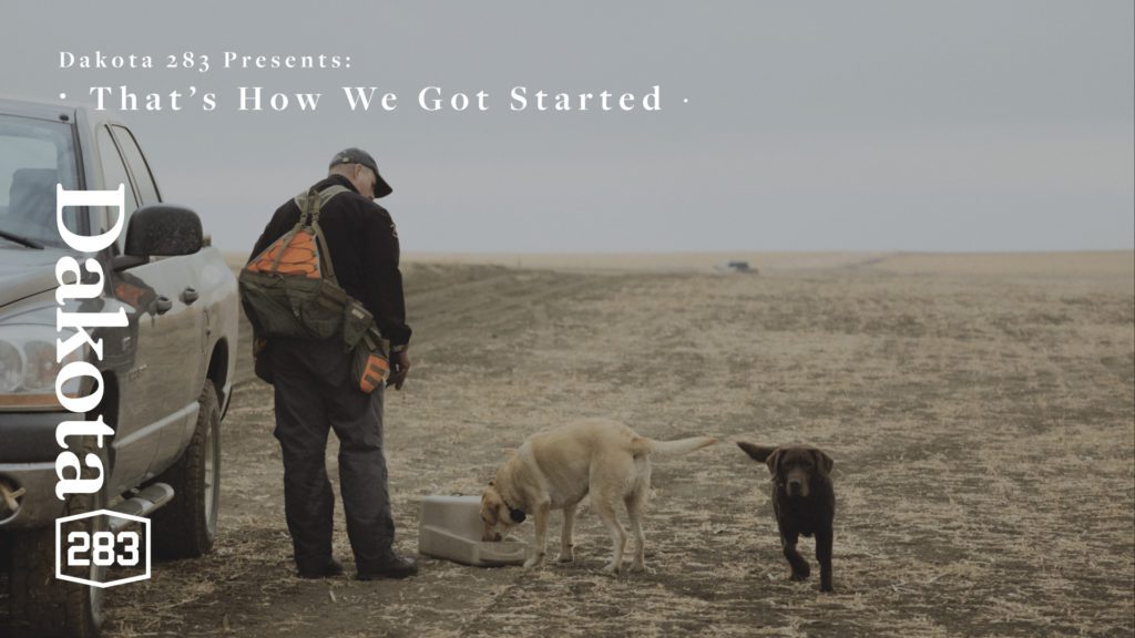 That's How We Got Started
